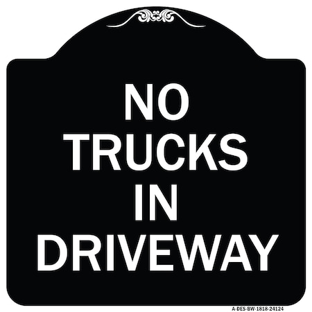 Signmission Driveway No Trucks in Driveway Heavy-Gauge Aluminum Architectural Sign, 18" x 18", BW-1818-24124 A-DES-BW-1818-24124